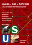 Deckblatt: Gauglitz-Plan - Berlins S- und U-Bahnnetz: ein geschichtlicher Streckenplan
