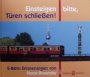 Einsteigen bitte, Türen schließen!