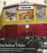 Die Berliner S-Bahn - Gesellschaftsgeschichte eines industriellen Verkehrsmittels