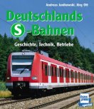 Deckblatt: Deutschlands S-Bahnen, Geschichte, Technik, Betriebe