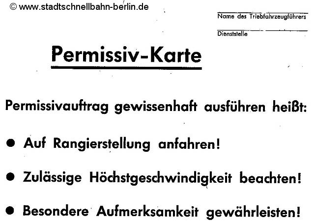 Die Reichsbahn gab an die Triebfahrzeugführer Anfang der 1980er Jahre solche Permissiv-Karten aus. Diese mussten ständig im Dienst mitgeführt werden.